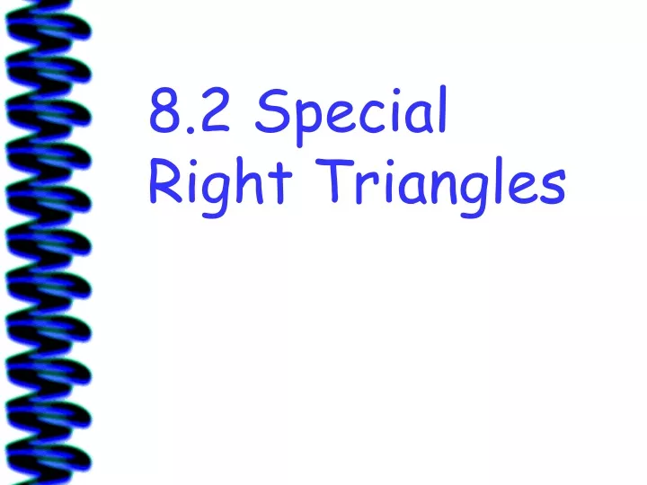 8 2 special right triangles