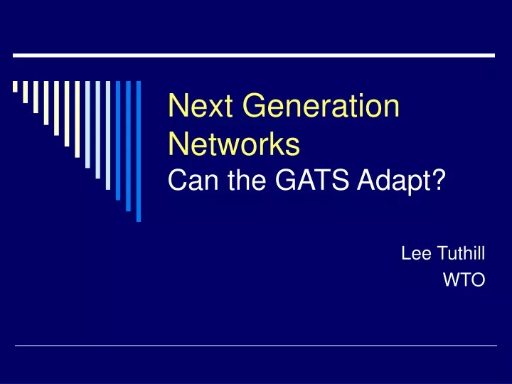next generation networks can the gats adapt
