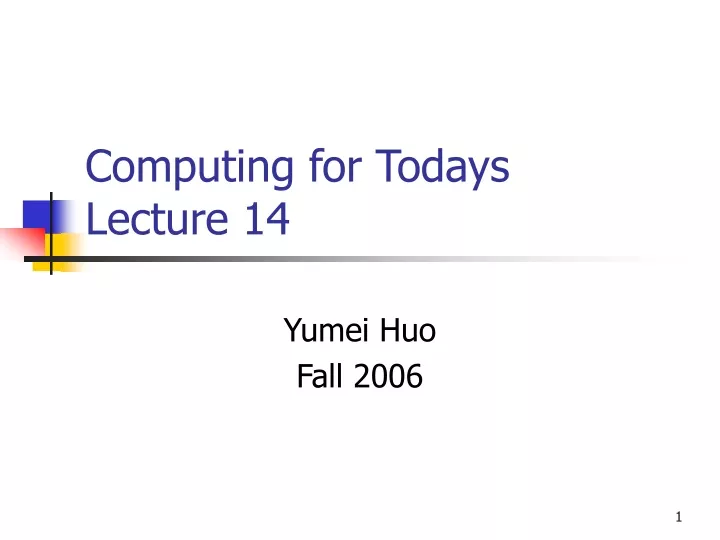 computing for todays lecture 14