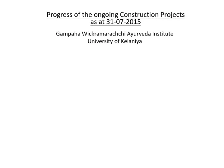 progress of the ongoing construction projects