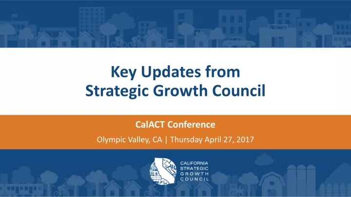 key updates from strategic growth council