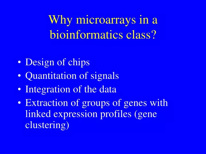 why microarrays in a bioinformatics class