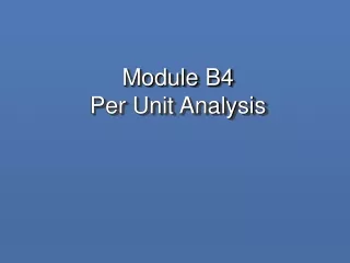 Module B4 Per Unit Analysis
