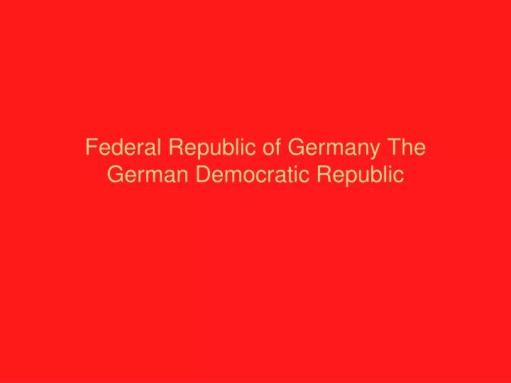 federal republic of germany the german democratic republic