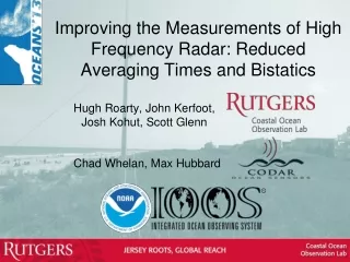 Improving the Measurements of High Frequency Radar: Reduced Averaging Times and Bistatics