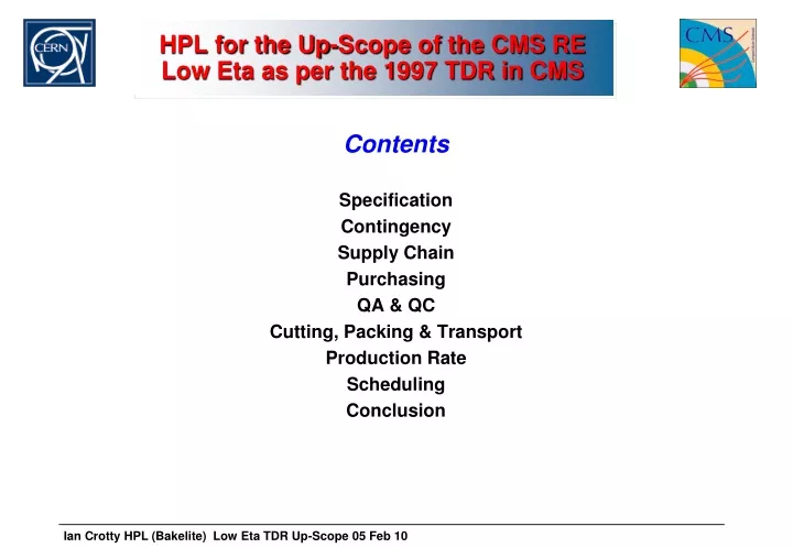 hpl for the up scope of the cms re low eta as per the 1997 tdr in cms