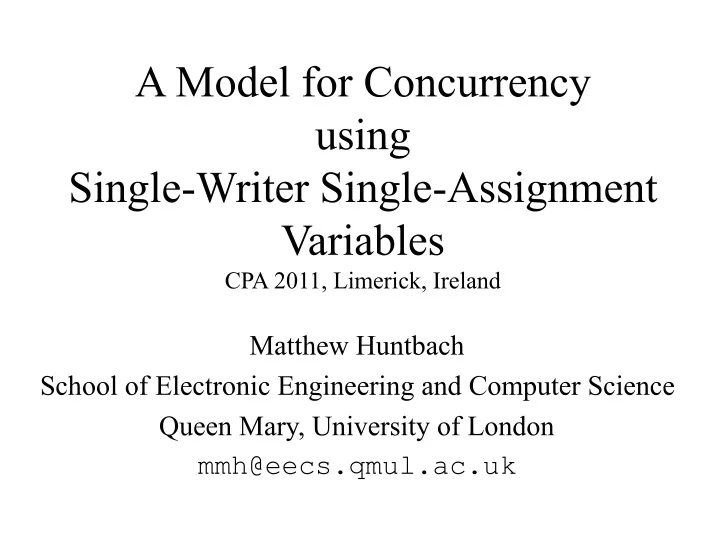 a model for concurrency using single writer single assignment variables cpa 2011 limerick ireland