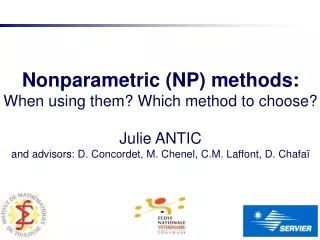 Nonparametric (NP) methods: When using them? Which method to choose? Julie ANTIC