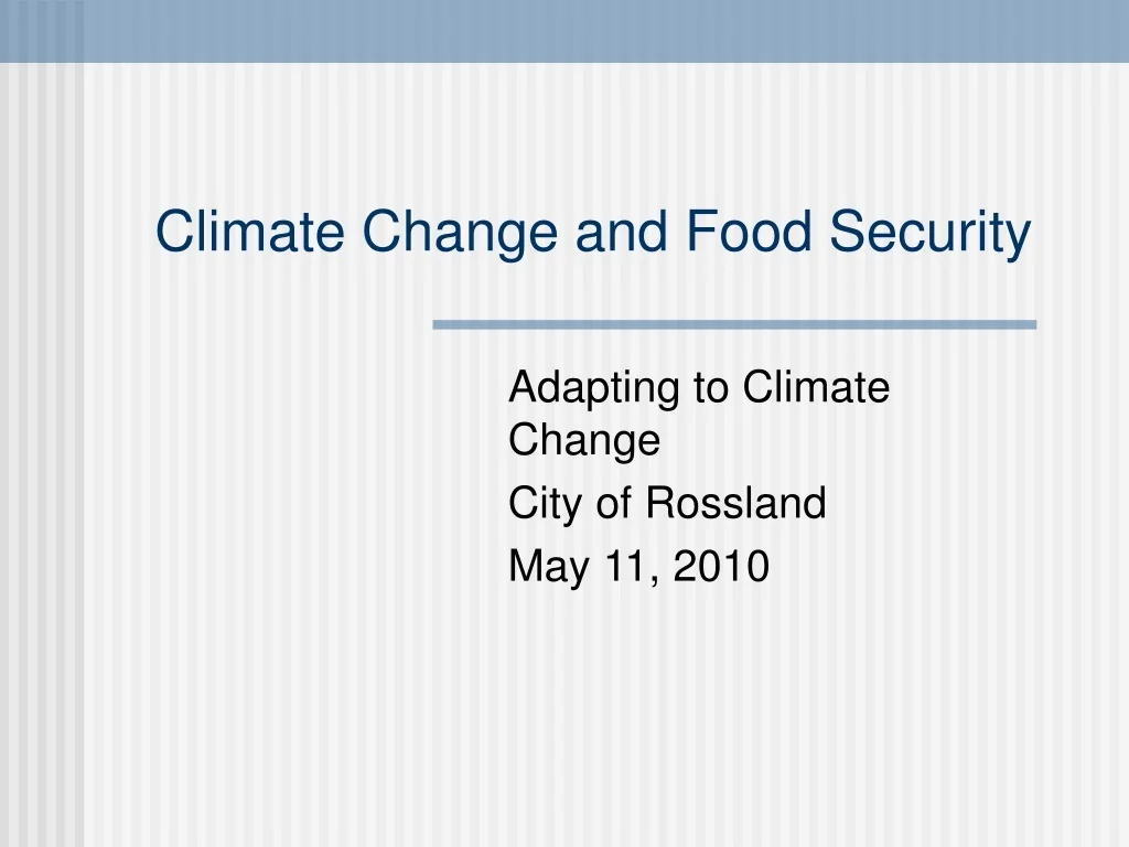 PPT - Climate Change and Food Security PowerPoint Presentation, free ...