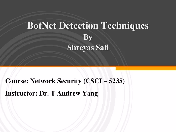 botnet detection techniques by shreyas sali