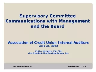 Supervisory Committee Communications with Management and the Board