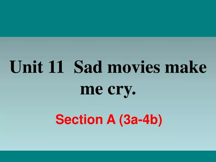 unit 11 sad movies make me cry