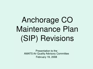 Anchorage CO  Maintenance Plan (SIP) Revisions