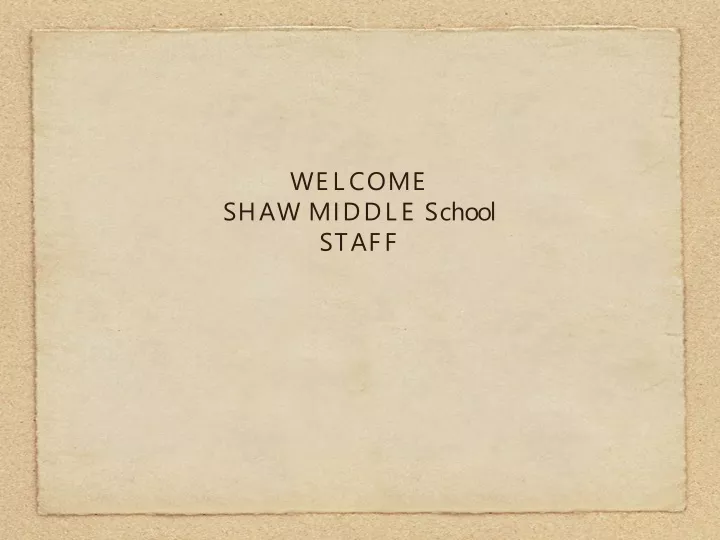 welcome shaw middle school staff