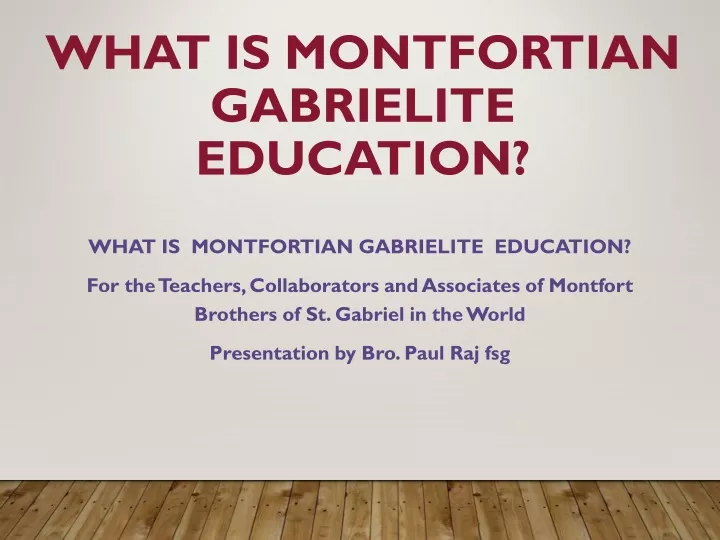 what is montfortian gabrielite education