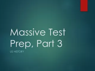 Massive Test Prep, Part 3
