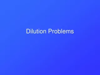 Dilution Problems