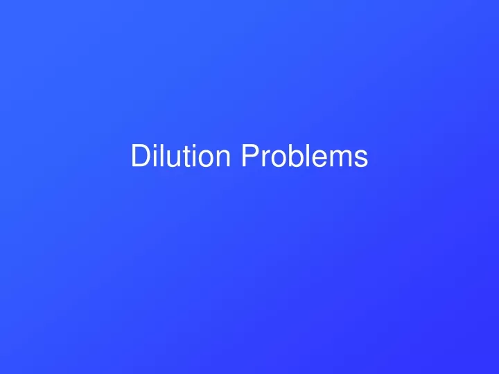 dilution problems