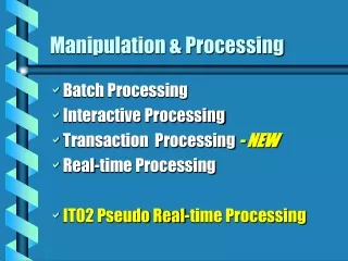 Manipulation &amp; Processing