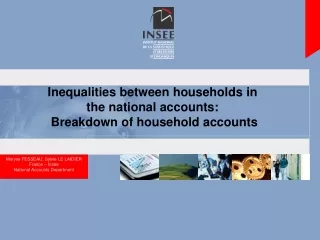 Inequalities between households in  the national accounts:   Breakdown of household accounts