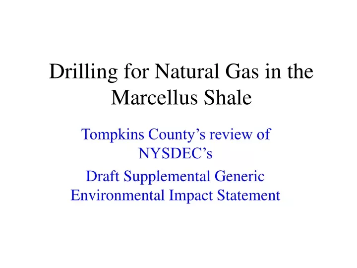 drilling for natural gas in the marcellus shale