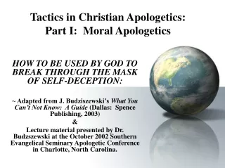 Tactics in Christian Apologetics: Part I:  Moral Apologetics