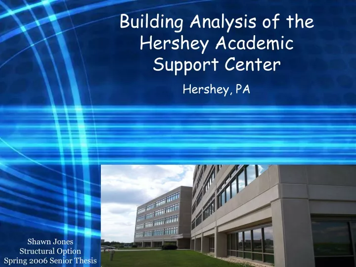 building analysis of the hershey academic support