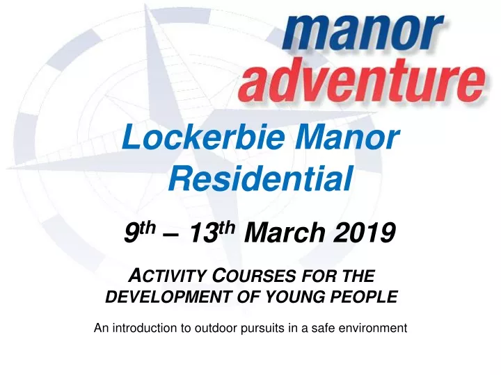lockerbie manor residential 9 th 13 th march 2019