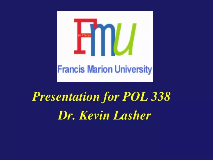 presentation for pol 338 dr kevin lasher
