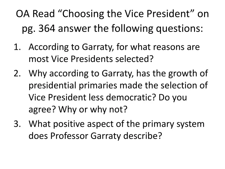 oa read choosing the vice president on pg 364 answer the following questions