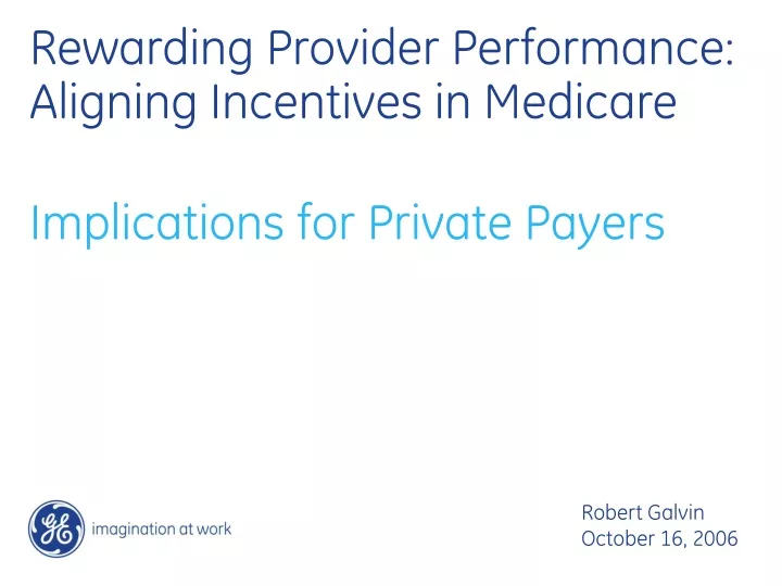 rewarding provider performance aligning incentives in medicare