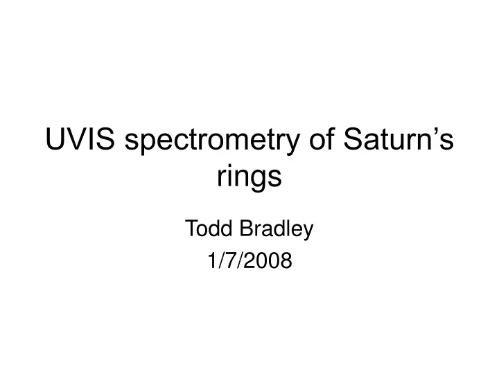 uvis spectrometry of saturn s rings