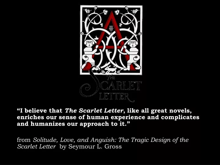 i believe that the scarlet letter like all great