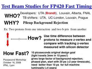 10 picoseconds original design goal (light travels 3mm in 10 psec!)