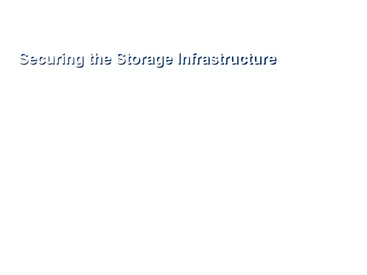 securing the storage infrastructure