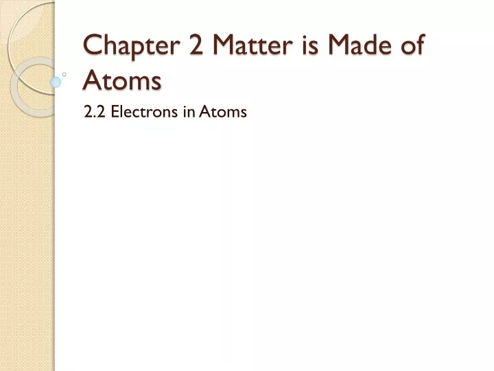 chapter 2 matter is made of atoms