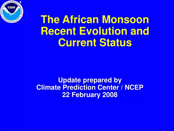 the african monsoon recent evolution and current status