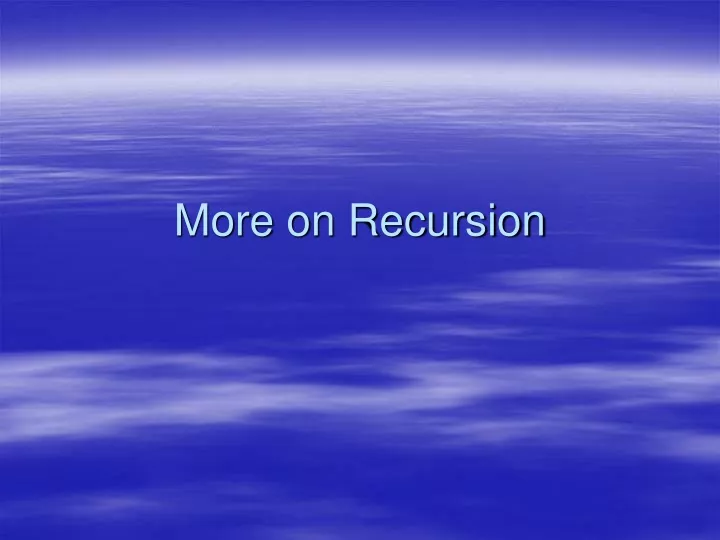 more on recursion