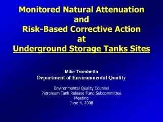 Monitored Natural Attenuation and Risk-Based Corrective Action at  Underground Storage Tanks Sites