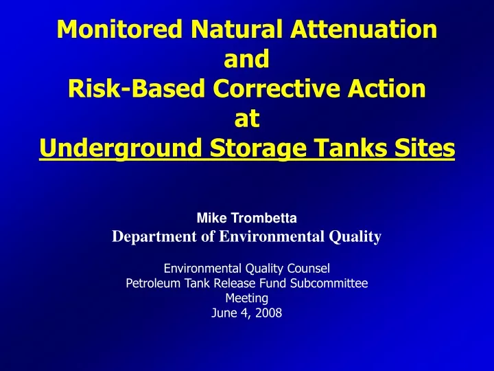 monitored natural attenuation and risk based corrective action at underground storage tanks sites