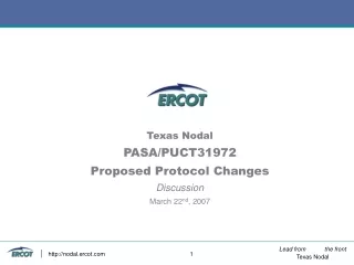 Texas Nodal PASA/PUCT31972 Proposed Protocol Changes Discussion  March 22 nd , 2007