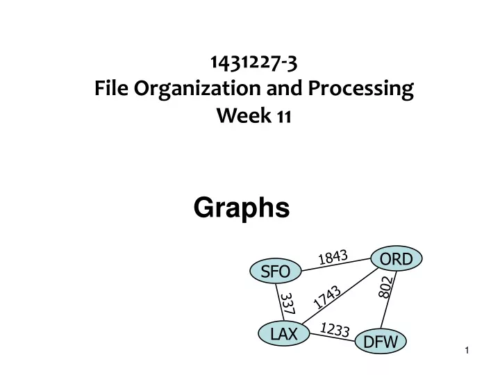 1431227 3 file organization and processing week 11