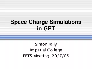 Space Charge Simulations in GPT