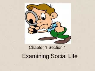 Examining Social Life