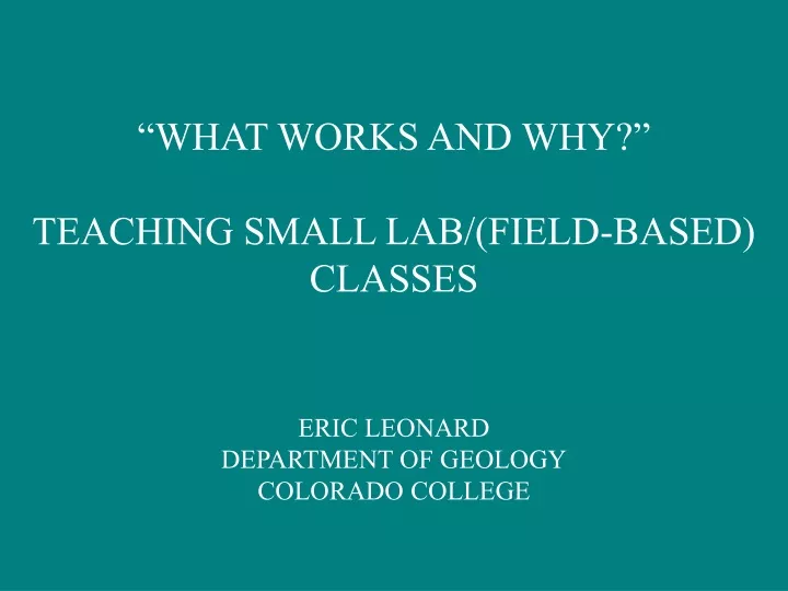 what works and why teaching small lab field based