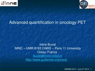 Advanced quantification in oncology PET