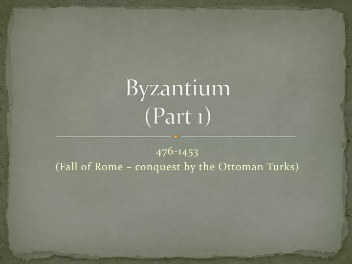 byzantium part 1