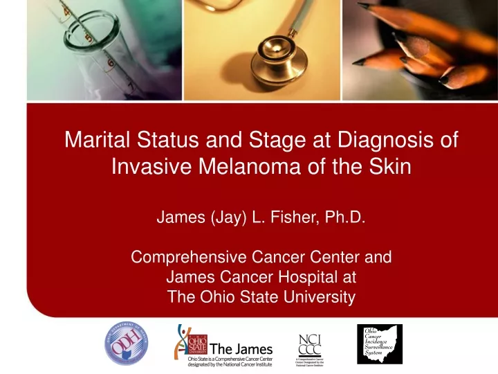marital status and stage at diagnosis of invasive melanoma of the skin