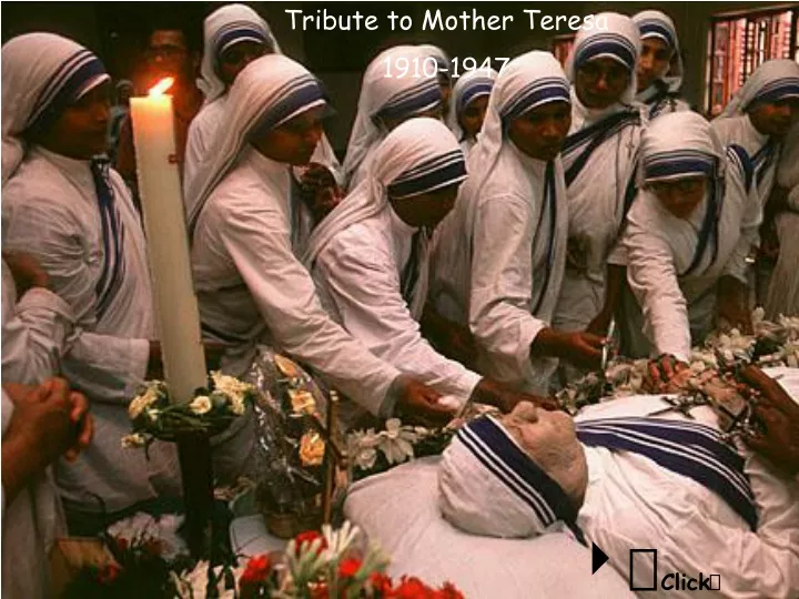 tribute to mother teresa 1910 1947