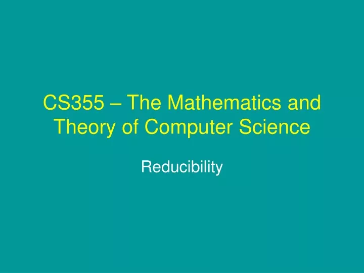 cs355 the mathematics and theory of computer science
